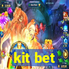 kit bet